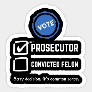 Prosecutor Vs Felon Sticker